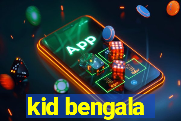 kid bengala